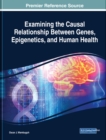 Image for Examining the Causal Relationship Between Genes, Epigenetics, and Human Health