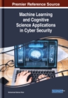 Image for Machine Learning and Cognitive Science Applications in Cyber Security