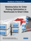 Image for Handbook of Research on Metaheuristics for Order Picking Optimization in Warehouses to Smart Cities