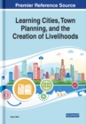 Image for Learning Cities, Town Planning, and the Creation of Livelihoods