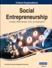 Image for Social Entrepreneurship: Concepts, Methodologies, Tools, and Applications