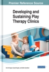 Image for Developing and Sustaining Play Therapy Clinics