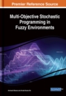 Image for Multi-Objective Stochastic Programming in Fuzzy Environments