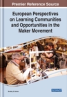 Image for European Perspectives on Learning Communities and Opportunities in the Maker Movement
