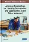 Image for American Perspectives on Learning Communities and Opportunities in the Maker Movement