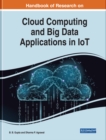 Image for Handbook of Research on Cloud Computing and Big Data Applications in IoT