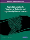 Image for Applied Linguistics for Teachers of Culturally and Linguistically Diverse Learners