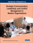 Image for Handbook of Research on Strategic Communication, Leadership, and Conflict Management in Modern Organizations