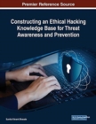 Image for Constructing an Ethical Hacking Knowledge Base for Threat Awareness and Prevention