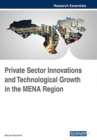 Image for Private Sector Innovations and Technological Growth in the MENA Region