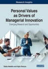 Image for Personal Values as Drivers of Managerial Innovation : Emerging Research and Opportunities