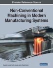 Image for Non-Conventional Machining in Modern Manufacturing Systems