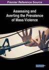 Image for Assessing and Averting the Prevalence of Mass Violence