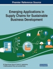 Image for Emerging Applications in Supply Chains for Sustainable Business Development