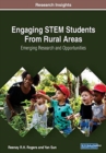 Image for Engaging STEM Students From Rural Areas : Emerging Research and Opportunities