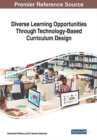 Image for Diverse Learning Opportunities Through Technology-Based Curriculum Design