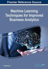 Image for Machine Learning Techniques for Improved Business Analytics