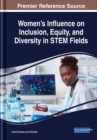Image for Women&#39;s Influence on Inclusion, Equity, and Diversity in STEM Fields