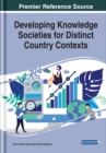 Image for Developing Knowledge Societies for Distinct Country Contexts