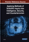 Image for Applying Methods of Scientific Inquiry Into Intelligence, Security, and Counterterrorism