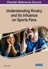 Image for Understanding Rivalry and Its Influence on Sports Fans