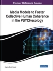 Image for Media Models to Foster Collective Human Coherence in the PSYCHecology