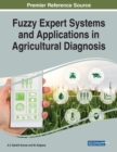 Image for Fuzzy Expert Systems and Applications in Agricultural Diagnosis