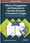 Image for Effects of Engagement and Resources on Learning Outcomes in Vocational Colleges : Emerging Research and Opportunities