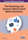 Image for The Psychology and Dynamics Behind Social Media Interactions