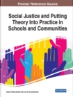Image for Social Justice and Putting Theory Into Practice in Schools and Communities