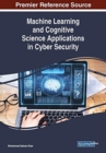 Image for Machine Learning and Cognitive Science Applications in Cyber Security