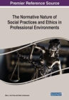 Image for The Normative Nature of Social Practices and Ethics in Professional Environments