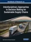 Image for Handbook of Research on Interdisciplinary Approaches to Decision Making for Sustainable Supply Chain