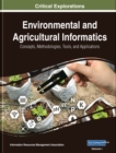 Image for Environmental and Agricultural Informatics: Concepts, Methodologies, Tools, and Applications