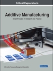 Image for Additive Manufacturing: Breakthroughs in Research and Practice