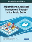 Image for Handbook of Research on Implementing Knowledge Management Strategy in the Public Sector