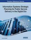 Image for Information Systems Strategic Planning for Public Service Delivery in the Digital Era