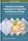Image for Attractors and Higher Dimensions in Population and Molecular Biology : Emerging Research and Opportunities