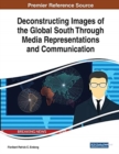 Image for Deconstructing Images of the Global South Through Media Representations and Communication