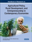 Image for Handbook of Research on Agricultural Policy, Rural Development, and Entrepreneurship in Contemporary Economies