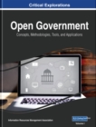 Image for Open Government: Concepts, Methodologies, Tools, and Applications