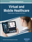 Image for Virtual and Mobile Healthcare: Breakthroughs in Research and Practice
