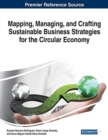 Image for Mapping, managing, and crafting sustainable business strategies for the circular economy
