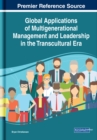 Image for Global Applications of Multigenerational Management and Leadership in the Transcultural Era