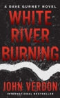 Image for WHITE RIVER BURNING