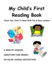 Image for My Child&#39;s First Reading Book : Teach Your Child To Read With Fun &amp; Easy Lessons!