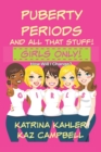 Image for Puberty, Periods and all that stuff! GIRLS ONLY!
