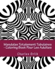 Image for Mandalas Totalement Tubulaires - Coloring Book Pour Les Adultes