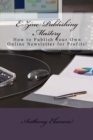 Image for E-Zine Publishing Mastery : How to Publish Your Own Online Newsletter for Profits!