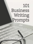 Image for 101 Business Writing Prompts